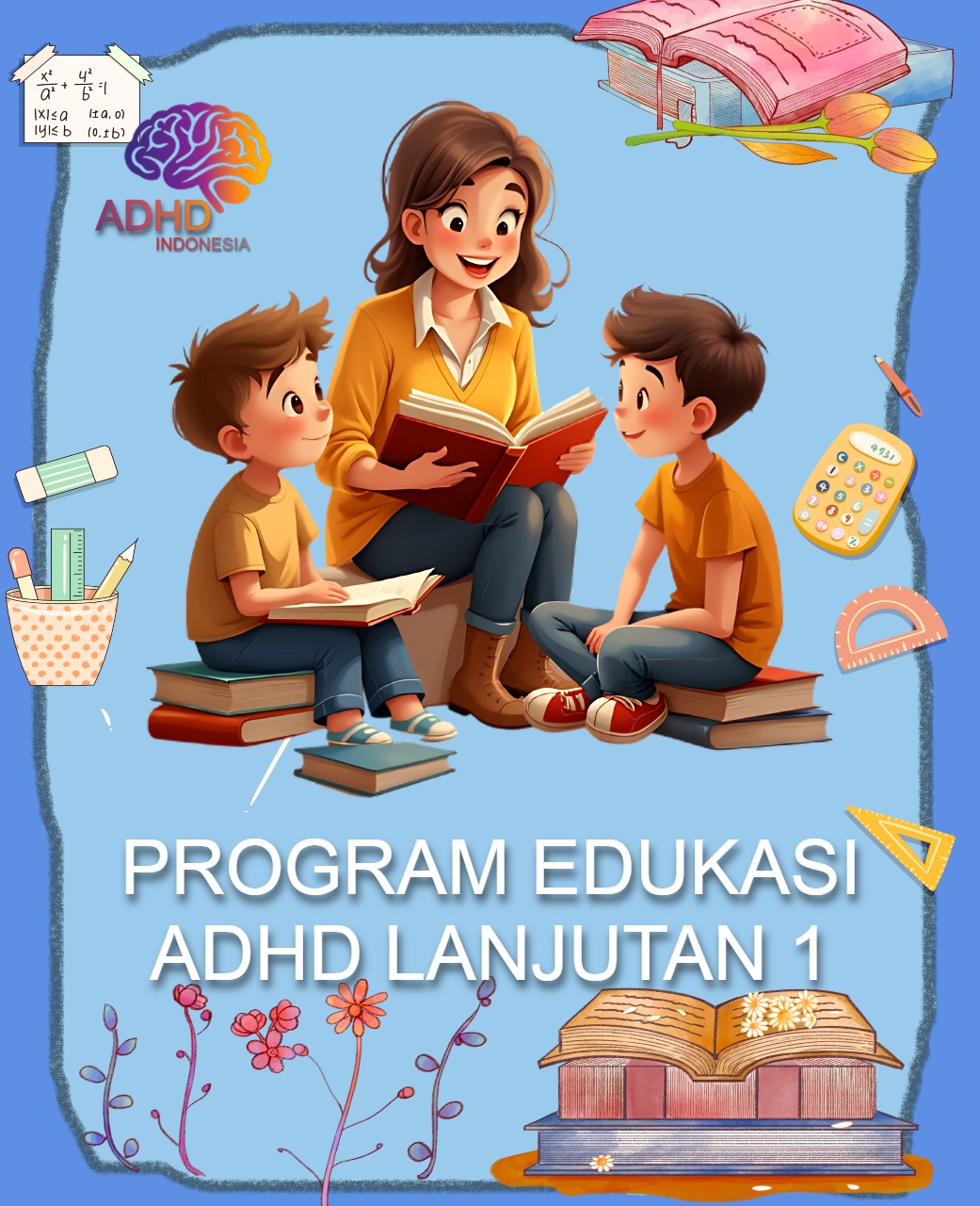 Program ADHD Indonesia Kabupaten Mappi Edukasi Lanjutan Tahap 1 untuk Orang Tua